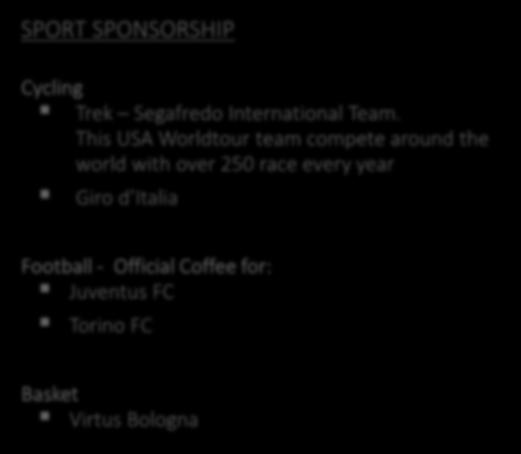 .. SPORT SPONSORSHIP Cycling Trek Segafredo International Team.