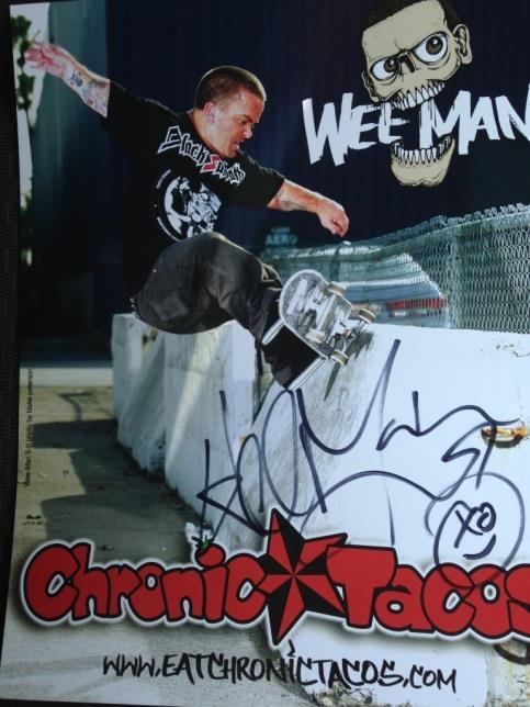 Make sure you check out the newest Chronic Tacos location at 28241 Crown Valley Pkwy., Laguna Niguel. And check them out online at www.eatchronictacos.com Posters Signed by Wee Man 6 available to win!