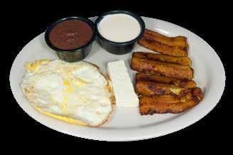 ALMUERZOS - LUNCH SPECIALS 25. SPECIAL #1 Plátanos, huevos, crema, Frijoles y dos tortillas. Two eggs any style served with fried plantains, Sour cream, beans and two tortillas $7.99 26.