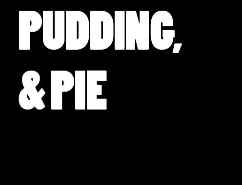 PUDDING, & PIE THEY SAY ALL S WELL THAT ENDS WELL Classic
