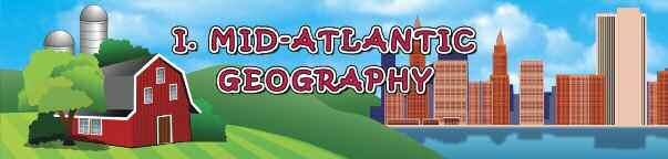You will begin this LIFEPAC by studying the geography of the Mid-Atlantic states. You will learn the names of some of the Mid-Atlantic s land features.