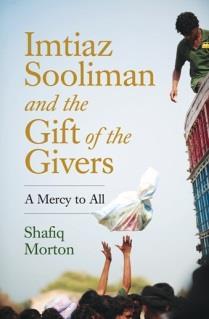 Current Affairs, Education & Society Imtiaz Sooliman and Gift of the Givers A Mercy to All Shafiq