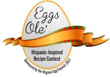 SECTION V EGGS OLE Cook up your Hispanic-inspired recipe 1. The recipe must include a minimum of four eggs or half an egg per serving and reflect Hispanic/Latino cuisine in some way 2.