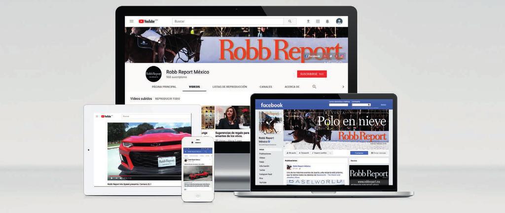 INTEGRATION OF CONTENTS The audiovisual content of our site allows our audience to learn about the world of Robb Report.