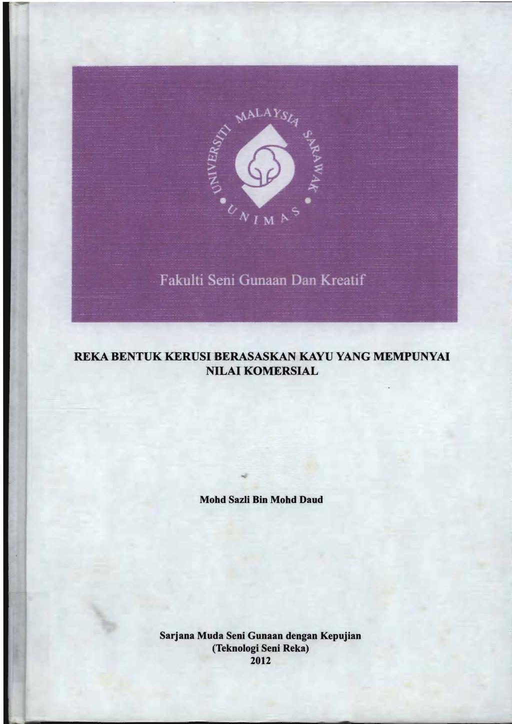 REKA BENTUK KERUSI BERASASKAN KAYU YANG MEMPUNYAI NILAI KOMERSIAL Mohd Sazli