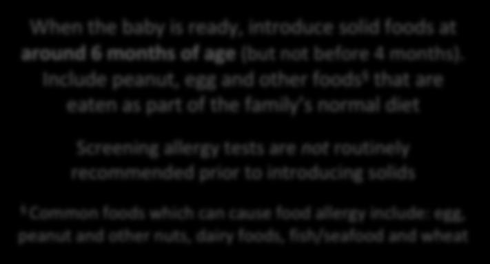 - 5 - Preventing food allergy in higher risk infants: summary for healthcare professionals The'UK'health'departments'advise'exclusive'breastfeeding'until'around'six'months'of'life,