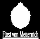 Fürst von Metternich has its origins in the first