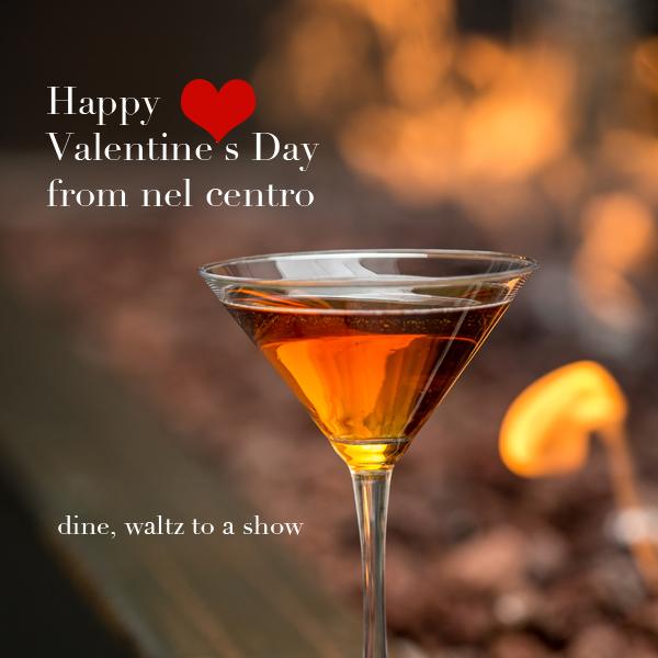 Nel Centro Valentine's Day Newsletter 2017 :: View this email in your browser Book a Table Menus Nel Centro Gallery Blog Start with a little