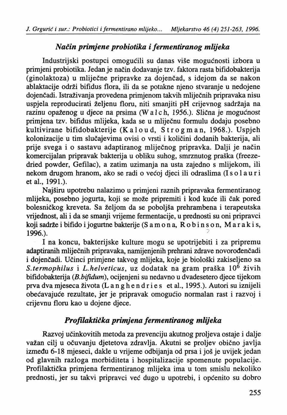 J. Grgurić i sur.: Probiotici i fermentirano mlijeko... Mljekarstvo 46 (4) 251-263, 1996.