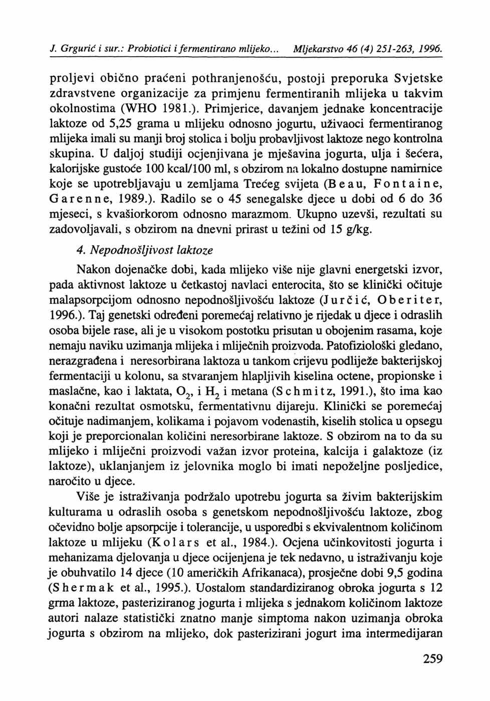J. Grgurić i sur.: Probiotici i fermentirano mlijeko... Mljekarstvo 46 (4) 251-263, 1996.