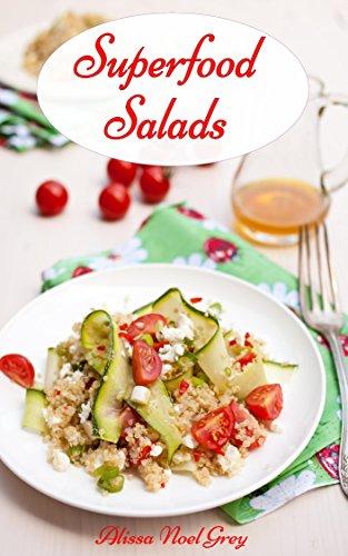 Read & Download (PDF Kindle) Superfood Salads: Delicious Vegetarian Superfood Salad Recipes For Healthy