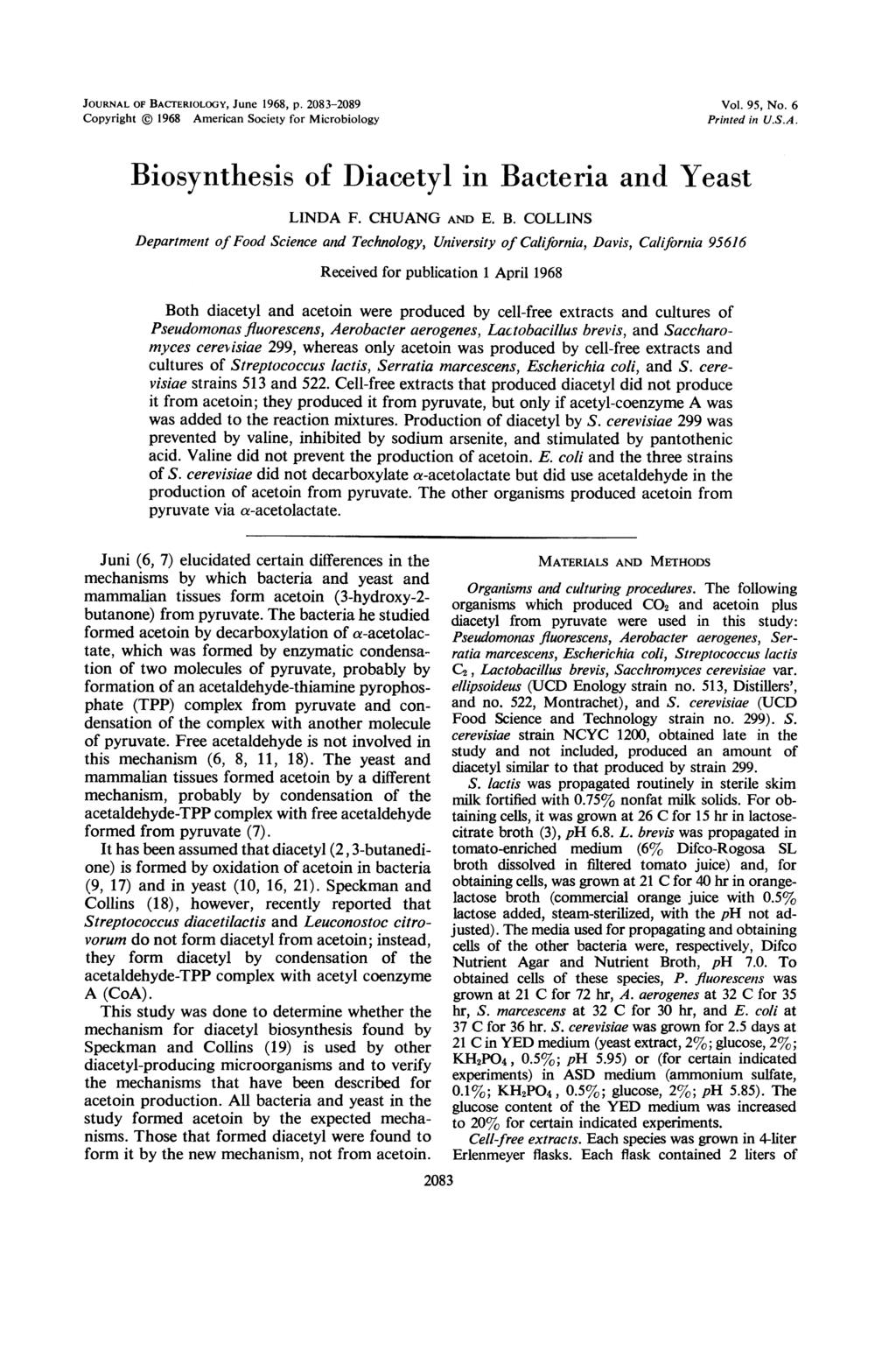 JOURNAL OF BACTERIOLOGY, June 1968, p. 2083-2089 Copyright @ 1968 American Society for Microbiology Vol. 95, No. 6 Printed in U.S.A. Biosynthesis of Diacetyl in Bacteria and Yeast LINDA F.