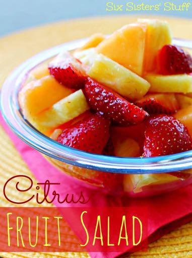 CITRUS FRUIT SALAD S I D E D I S H Serves: 8 Prep Time: 10 Minutes Cook Time: 1 cantaloupe (cut into bite size pieces) 1 pineapple (cut into bite size pieces) 1 pound strawberries (sliced) 1/4