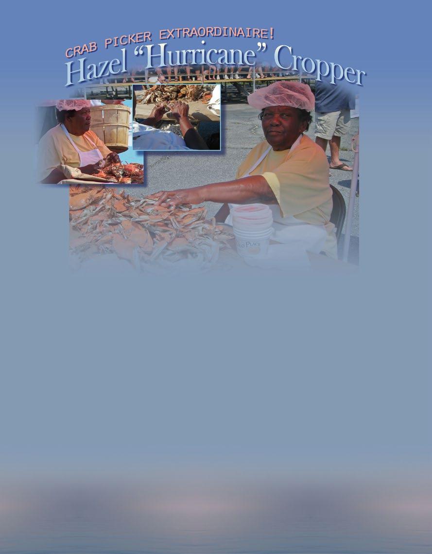 Hey, all you crab lovers! Here s a question for you: Who is the World Champion Crabmeat Picker of all time? None other than Crisfield s own, Hurricane Hazel Cropper.