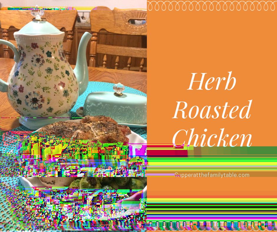 Herb Roasted Chicken This herb roasted chicken is such a simple yet delicious dish.