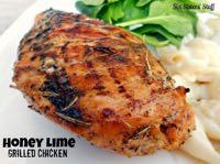 DAY 6 GLUTEN FREE- HONEY LIME GRILLED CHICKEN M A I N D I S H Serves: 4 Prep Time: 3 Hours 10 Minutes Cook Time: 15 Minutes 1/2 cup lime juice 1/3 cup vegetable oil 3 Tablespoons honey 1 teaspoon