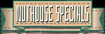 $7.95 Planning a Party? The Nuthouse has the perfect setting!