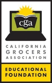 CGAEF Disclaimer By hosting this Webinar, California Grocers Association (CGA) and the CGA Educational Foundation (CGAEF) is providing an opportunity for its members and attendees to learn general
