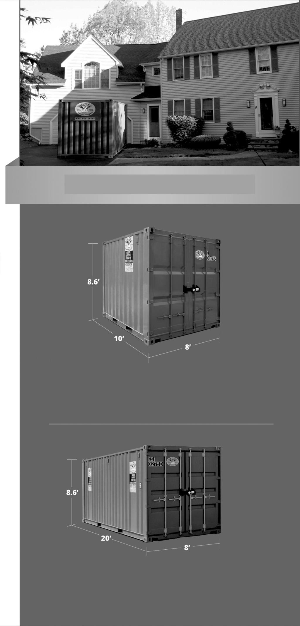 RESIDENTIAL STORAGE SOLUTIONS Eagle Leasing offers portable storage containers ideal for all residential storage needs.