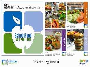 Creating SchoolFood Restaurants Marketing Toolkit SchoolFood's Marketing Toolkit represents specific menu options, including new and established programs and monthly theme