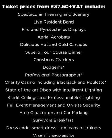 50+VAT include: Spectacular Theming and Scenery Live Resident Band Fire and Pyrotechnics Displays Aerial Acrobats