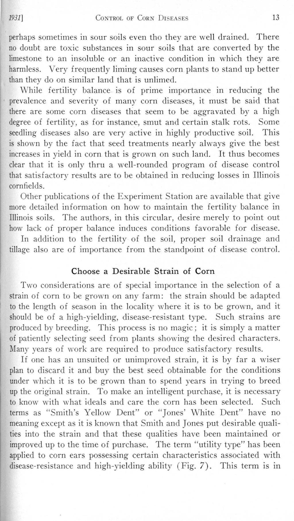 1931] CONTROL OF CORN DISEASES 13 perhaps sometimes in sour soils even tho they are well drained.