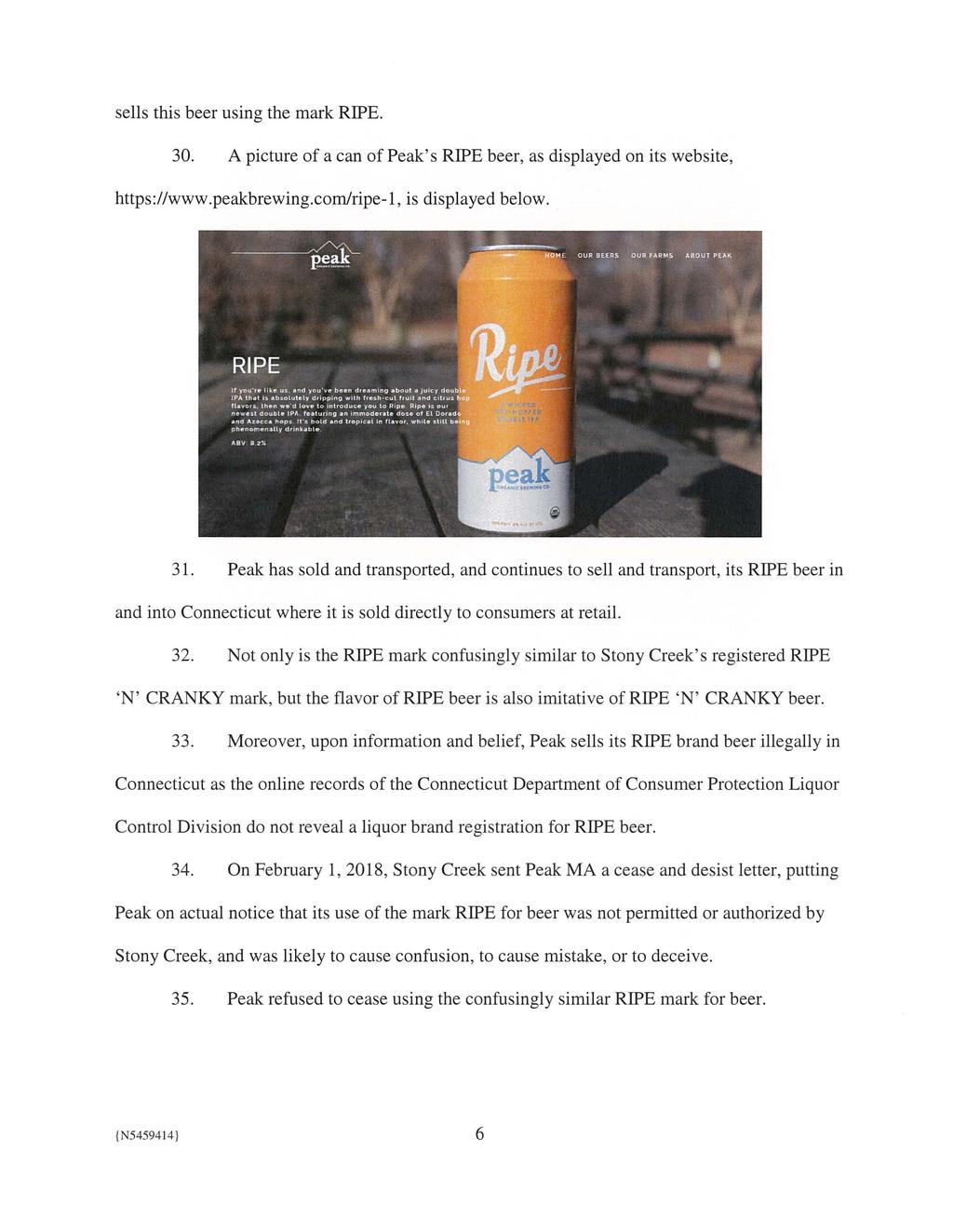 Case 3:18-cv-00943-AWT Document 1 Filed 06/06/18 Page 6 of 11 sells this beer using the mark RIPE. 30. A picture of a can of Peak's RIPE beer, as displayed on its website, https :/ /www. peakbrewing.