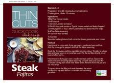 Merchandising materials, therefore, should showcase the versatility of thin cut steaks through simple recipe ideas.