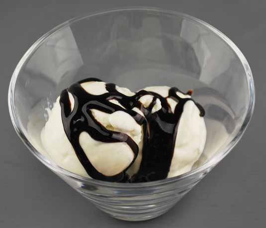 Ice Cream You ll need: Glass Bowl Vanilla Ice Cream 2 Scoops Guest s Choice: Chocolate Sauce OR Raspberry Sauce OR