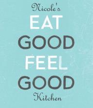 Nicole s Eat Good Feel Good Kitchen -Personal Chef Service/Food Coach- Cell 619-672 1872 nicole@nicoleegfg.