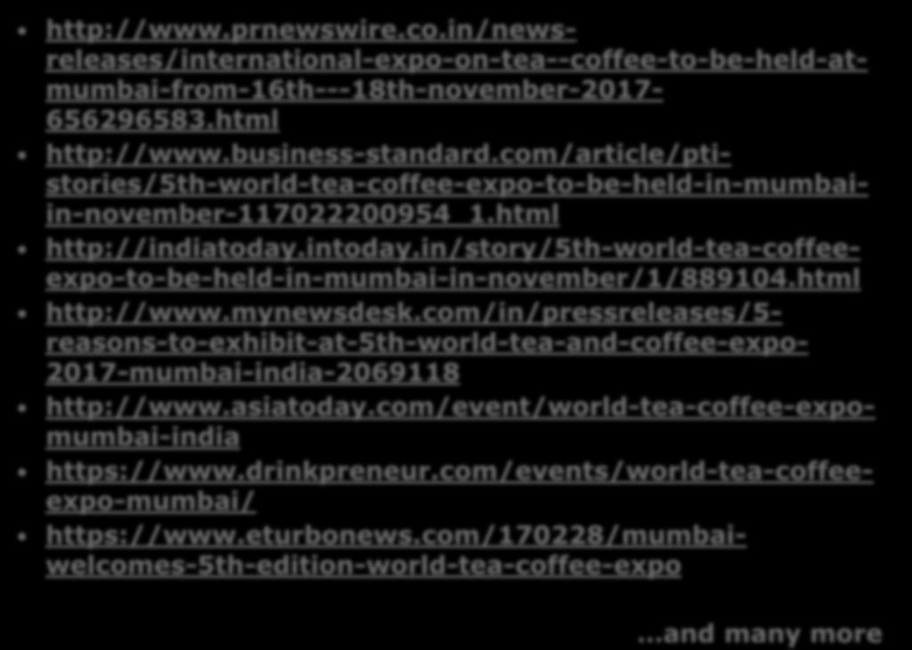 WTCE 2017 IN THE NEWS (ONLINE) http://www.prnewswire.co.in/newsreleases/international-expo-on-tea--coffee-to-be-held-atmumbai-from-16th---18th-november-2017-656296583.html http://www.