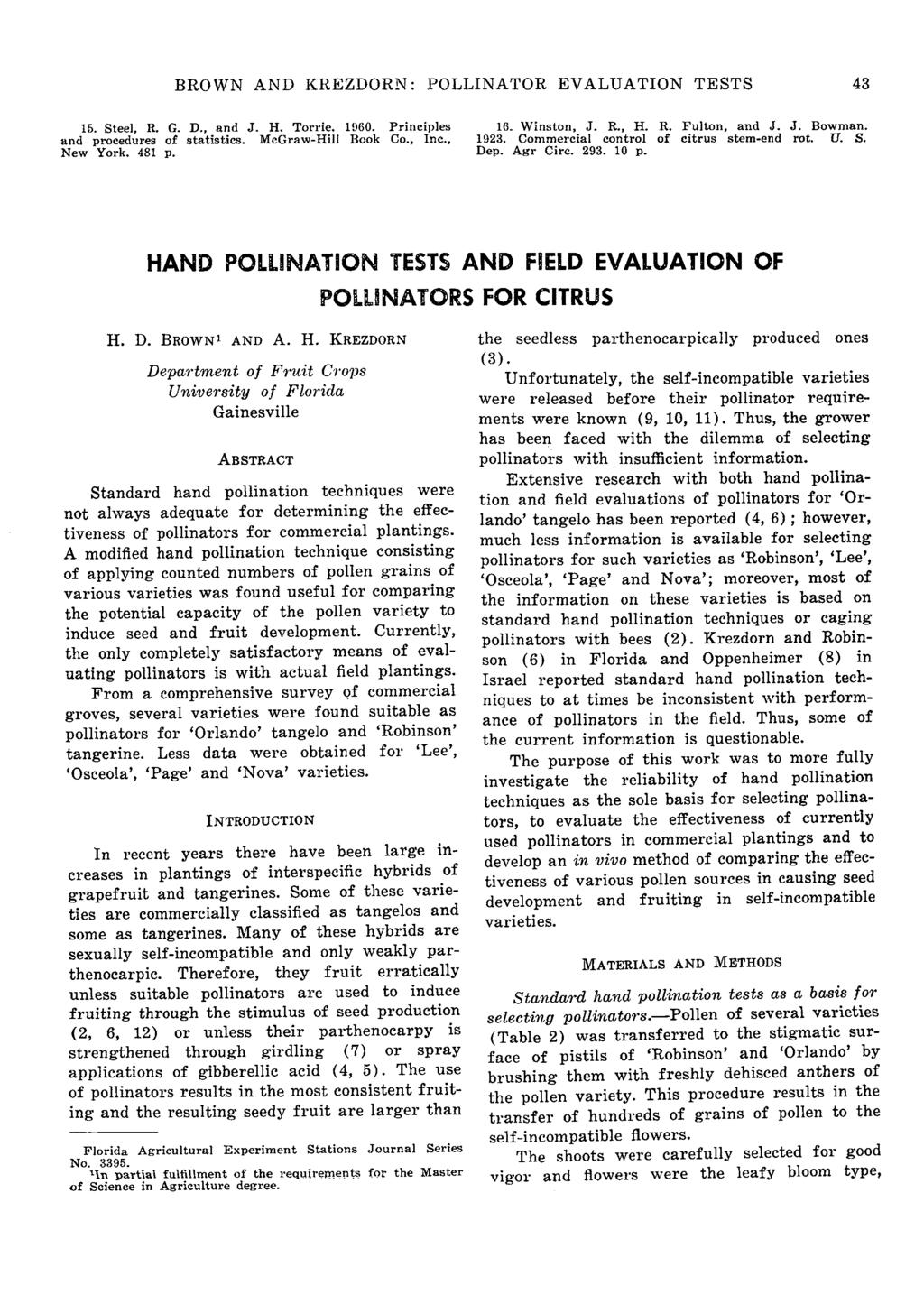 BROWN AND KREZDORN: LLINATOR EVALUATION TET 4 15. teel, R. G. D., and J. H. Torrie. 190. Principle and procedure of tatitic. McGrawHill Book Co., Inc., New York. 481 p. 1. Winton, J. R., H. R. ulton, and J.
