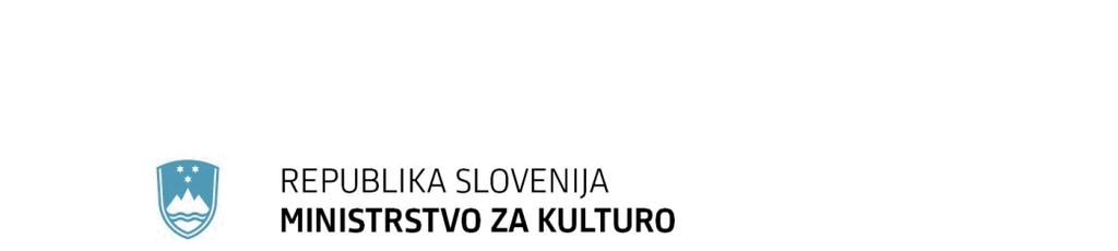 Maistrova ulica 10, 1000 Ljubljana T: 01 369 59 00 F: 01 369 59 01 E: gp.mk@gov.si www.mk.gov.si Številka: 0070-17/2015/ Ljubljana, 25.