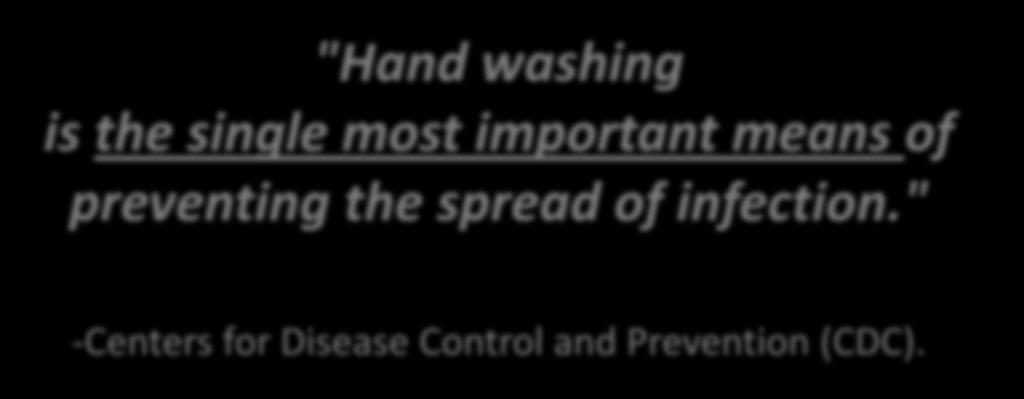 "Hand washing is the single most important