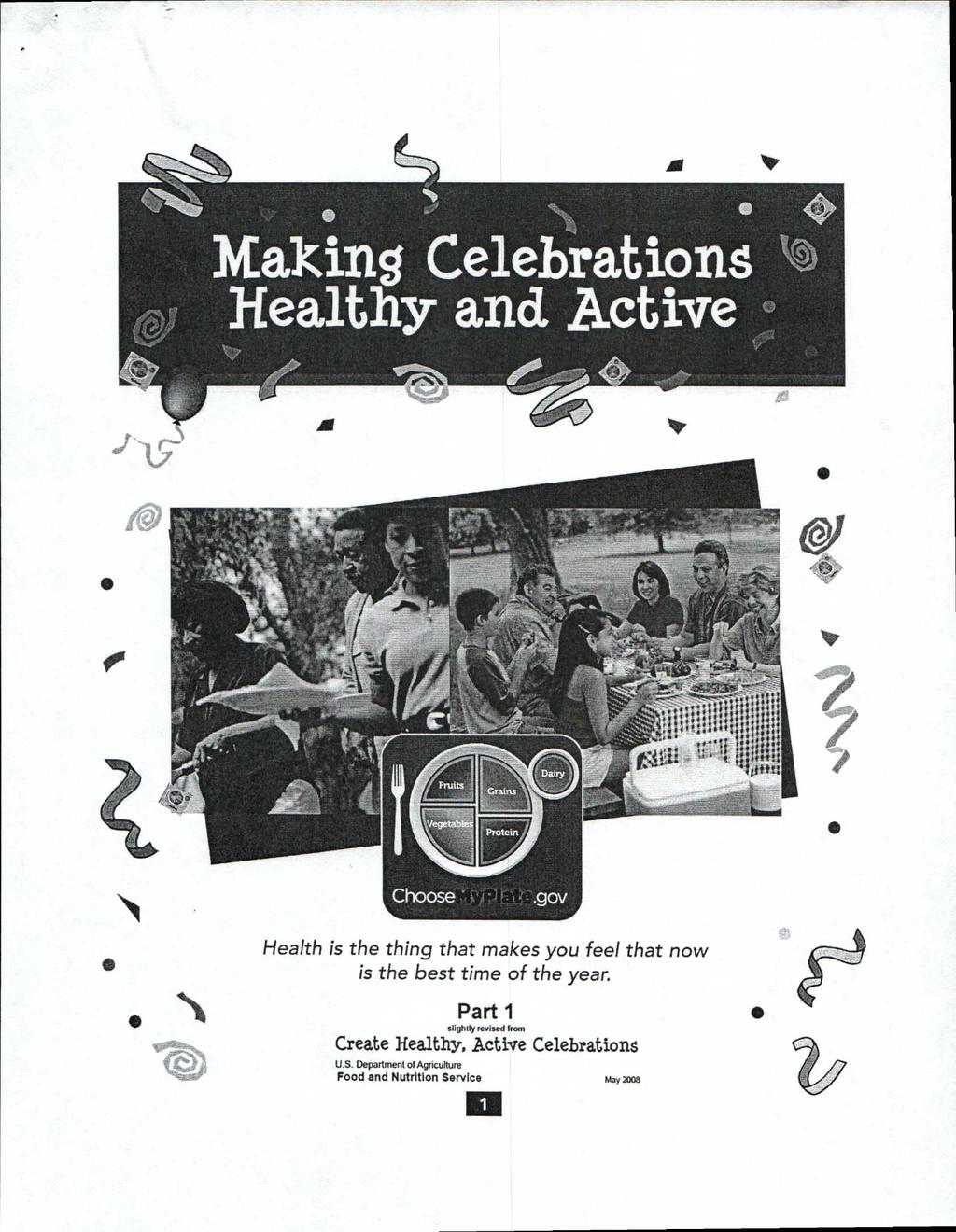 9 Making Celebrations Healthy and Active #00 O, Health is the thing that makes you feel that now is the best time of the year.