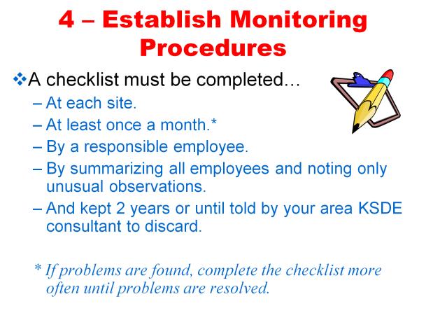 Step 4-Monitoring Procedures Step 4 in the Process Approach to HACCP is to establish monitoring procedures.