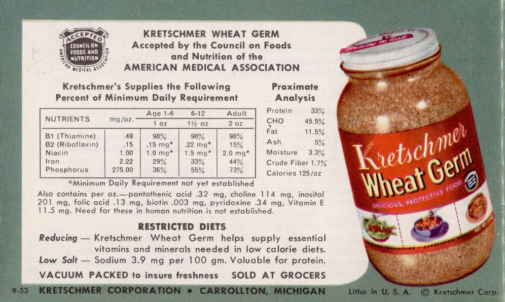 KRETSCHMER WHEAT GERM Accepted by the Council on Foods and Nutrition of the AMERICAN MEDICAL ASSOCIATION Kretschmer's Supplies the Following Percent of Minimum Daily NUTRIENTS mg/oz.