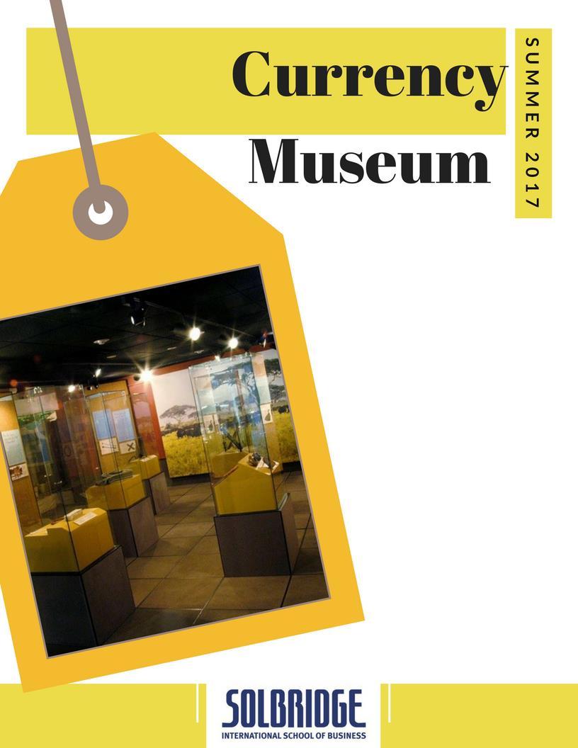 The Currency Museum of Korea is the first museum in Korea to be dedicated solely to modern and ancient currencies. The museum (est.