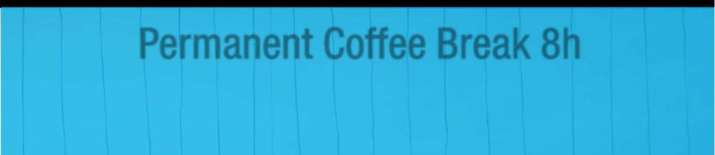 Permanent Coffee Break 8h