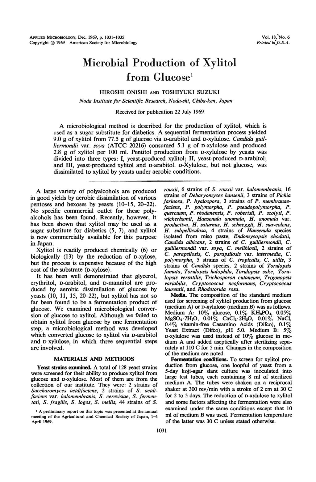APPuED MICROBIOLOGY, Dec. 1969, p. 1031-1035 Vol. 18, No. 6 Copyright ( 1969 American Society for Microbiology Printed in" U.S.A. Microbial Production of Xylitol from Glucose' HIROSHI ONISHI AND