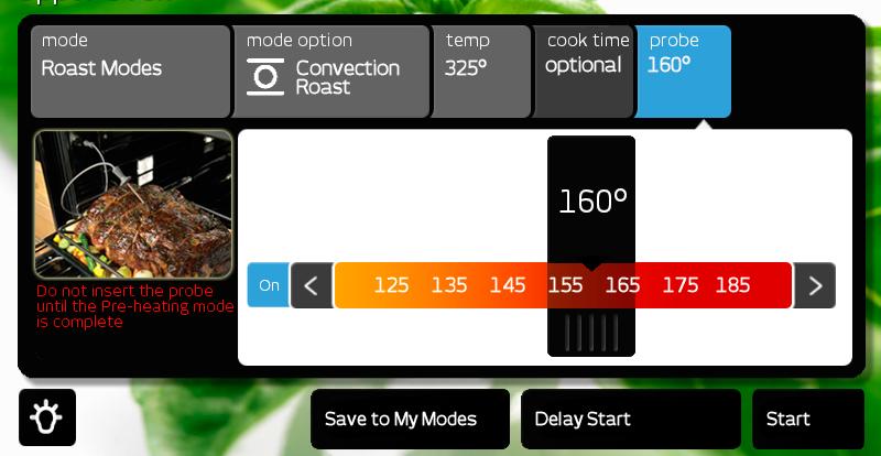 Operating Your Oven - Deluxe Features Using the Meat Probe When you cook foods like roasts and poultry, the internal temperature is the best way to tell when the food is properly cooked.