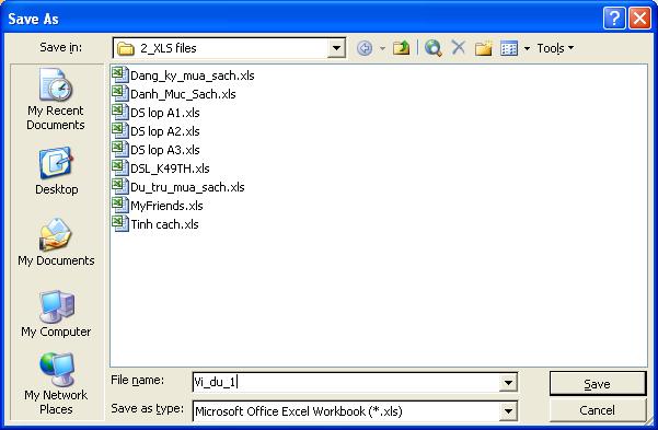 Những thao tác đầu tiên với MS-Excel Ghi lưu bảng tính dưới một tên khác Nhắp chuột vào thực đơn lện File Save as Chọn thư mục chứa tệp tin trong hộp Save in