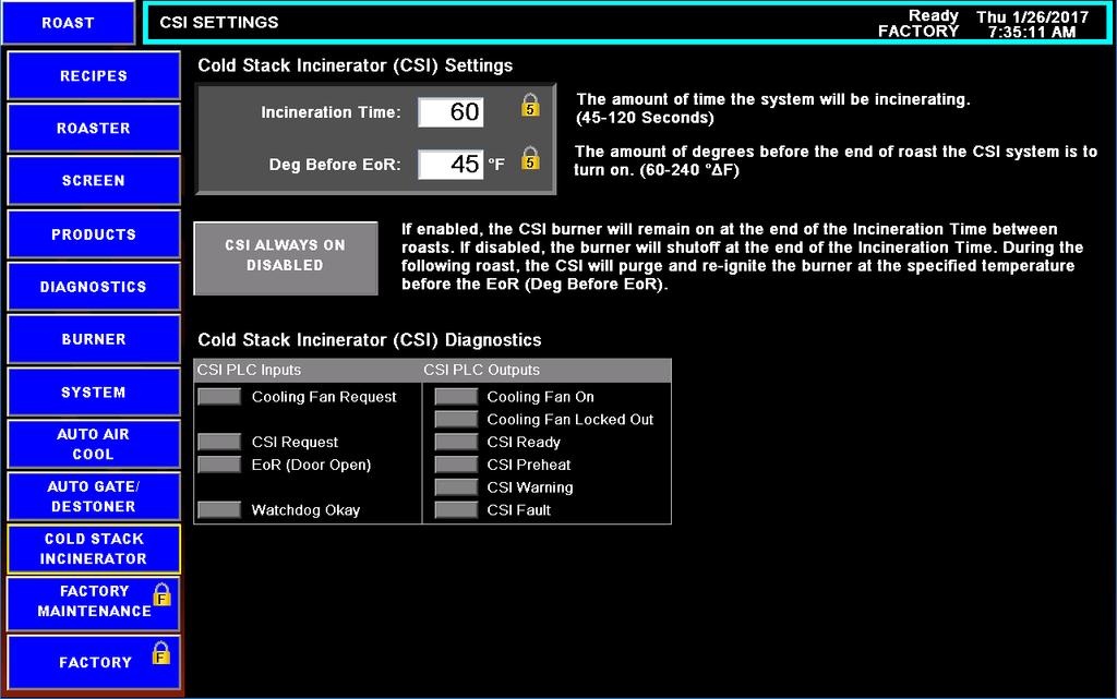 Cold Stack Incinerator (CSI) Settings Screen (Optional) The Cold Stack Incinerator is a third-party accessory which is available on