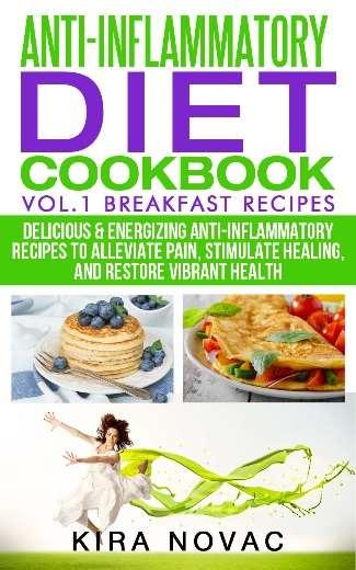 Book 1 Breakfast Recipes Delicious & Energizing Anti-Inflammatory
