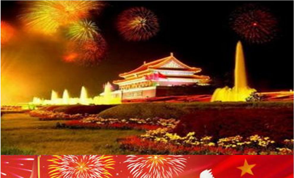 CHINA S NATIONAL DAY(国庆节) Oct. 1st is China's National Day.