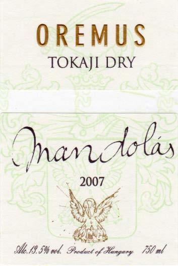 Mandolás 2007 MANDOLAS is a single variety dry wine that expresses the particularities of the region s grape, Furmint, as well as the micro-climate and the mineral character of its originally