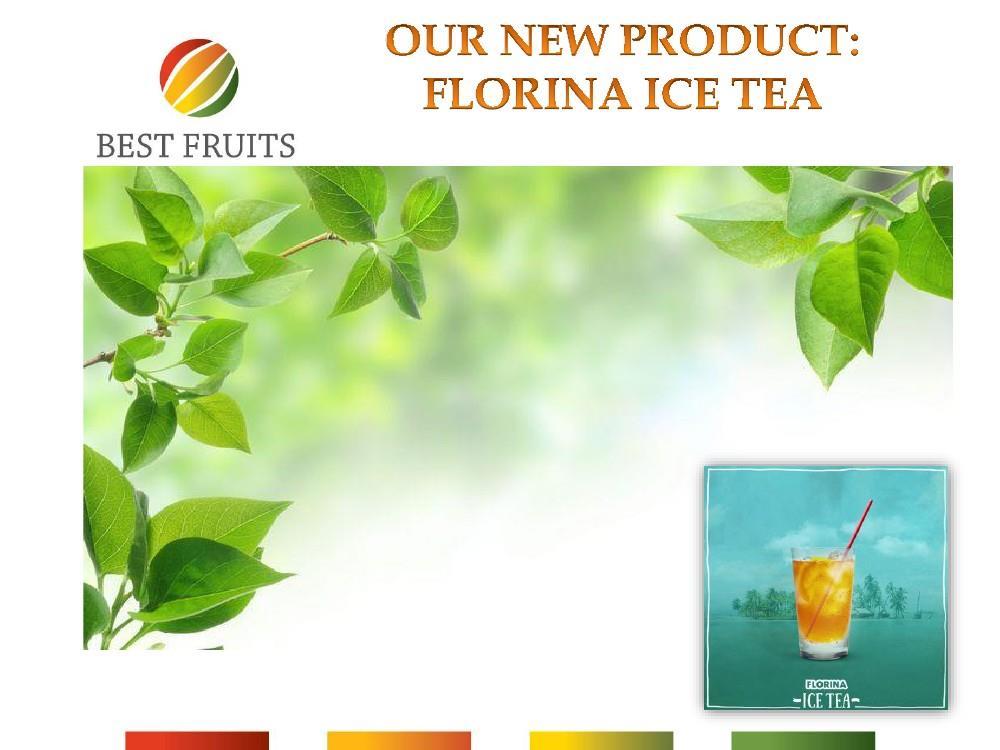 FLORINA ICE TEA A refreshing mix from Green Tea, fruits, flowers and herbs.