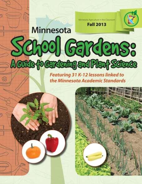 This lesson is part of a larger, comprehensive school garden guide called Minnesota School Gardens: A Guide to Gardening and