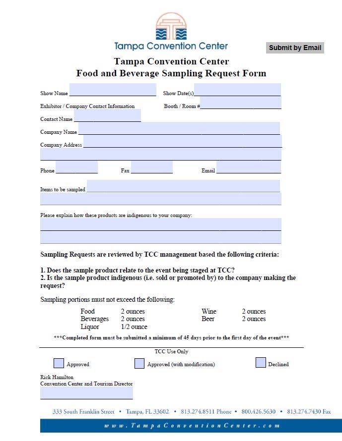 Food and Beverage Exclusivity & Sampling (continued) ALCOHOLIC BEVERAGE SAMPLING GUIDELINES Show Management/Licensee (NOT the exhibitor) must submit the Sampling Request form (below) in writing at