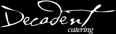 Decadent Catering 416-755-4344 info@decadentcatering.ca Hot Menu Selections Minimum orders 10 people, selected vegetarian choices 1-10 people.